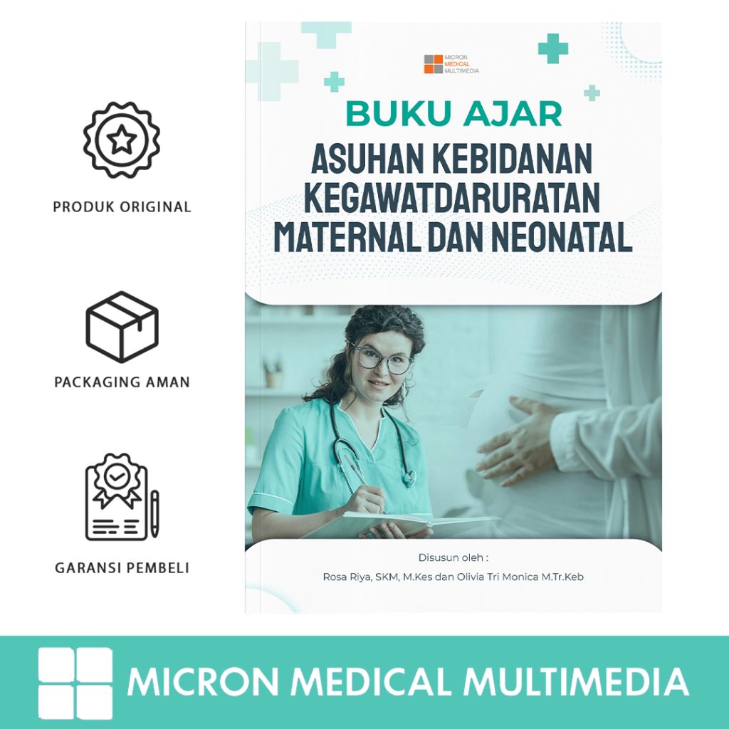 Buku Ajar Asuhan Kebidanan Kegawatdaruratan Maternal dan Neonatal