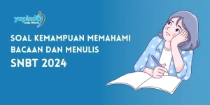 Contoh Soal Kemampuan Memahami Bacaan dan Menulis