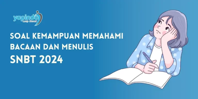 Contoh Soal Kemampuan Memahami Bacaan dan Menulis