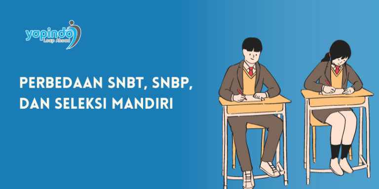 Perbedaan Utama SNBT, SNBP dan Seleksi Mandiri