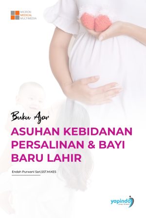 BUKU AJAR: ASUHAN KEBIDANAN PERSALINAN & BAYI BARU LAHIR