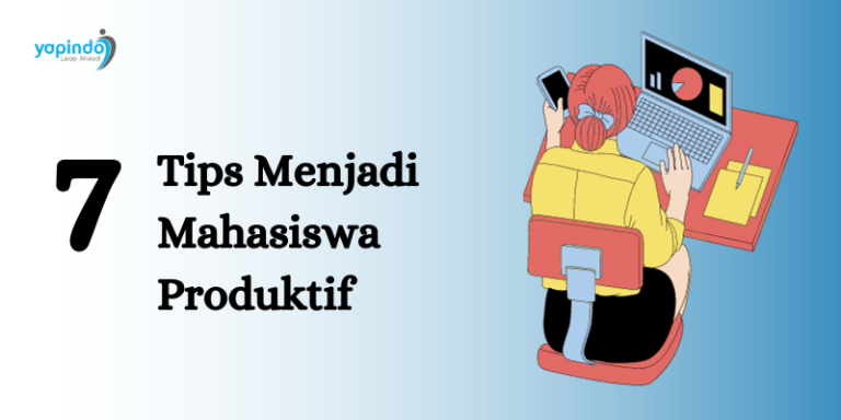7 Cara Menjadi Mahasiswa Produktif