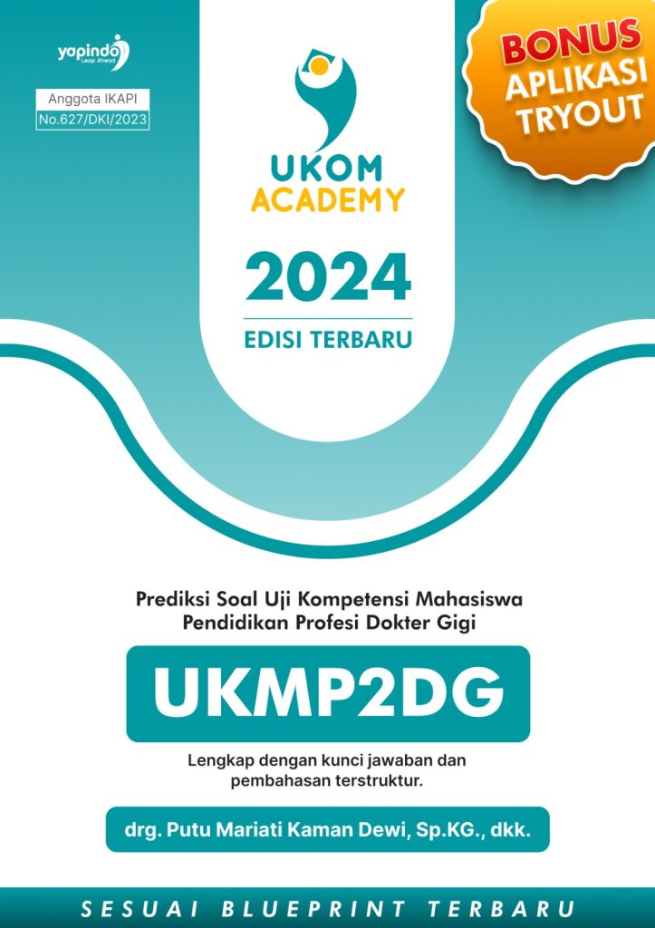 Prediksi Soal Uji Kompetensi Mahasiswa Pendidikan Profesi Dokter Gigi (UKMP2DG)
