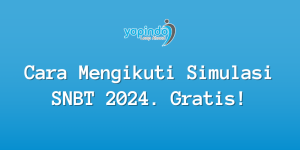 Yuk Ikutan Simulasi Snbt 2024, Gratis!!