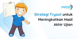 Strategi Tryout untuk Meningkatkan Hasil Akhir Ujian yang Maksimal