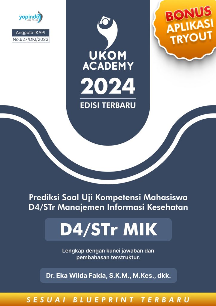 Prediksi Soal Uji Kompetensi Mahasiswa D4/STr Manajemen Informasi Kesehatan (MIK)