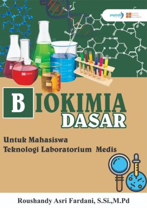 Biokimia Dasar untuk Mahasiswa Teknologi Laboratorium Medis