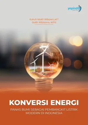 KONVERSI ENERGI PANAS BUMI SEBAGAI PEMBANGKIT LISTRIK MODERN DI INDONESIA