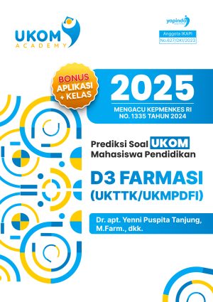 Prediksi Soal UKOM Mahasiswa Pendidikan D3 Farmasi (UKTTK/UKMPDFI) 2025
