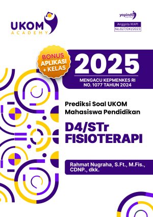 Prediksi Soal UKOM Mahasiswa Pendidikan D4/STr Fisioterapi 2025
