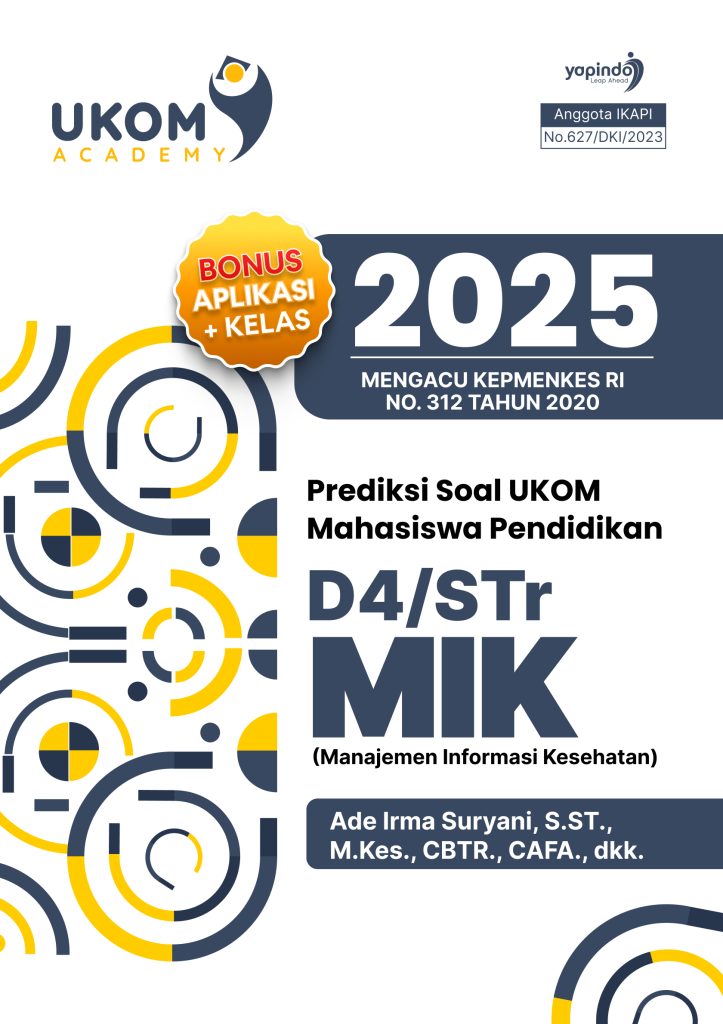 Prediksi Soal UKOM Mahasiswa Pendidikan D4/STr Manajemen Informasi Kesehatan (MIK) 2025