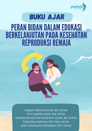 PERAN BIDAN DALAM EDUKASI BERKELANJUTAN PADA KESEHATAN REPRODUKSI REMAJA