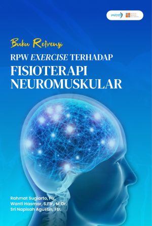 BUKU REFERENSI RPW EXERCISE TERHADAP FISIOTERAPI NEUROMUSKULAR