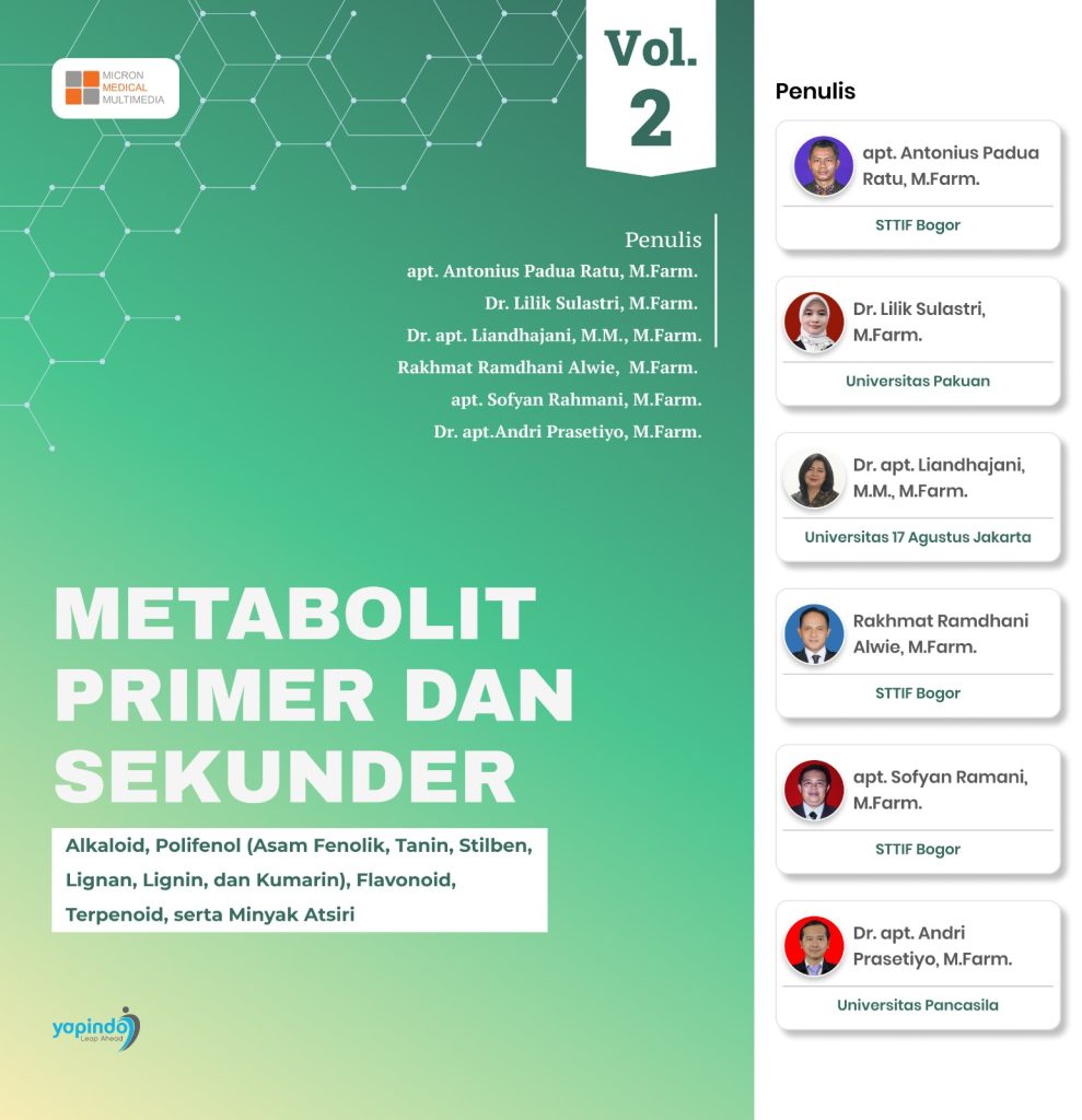 METABOLIT PRIMER DAN SEKUNDER VOLUME 2 (Alkaloid, Polifenol (Asam Fenolik, Tanin, Stilben, Lignan, Lignin, Dan Kumarin), Flavonoid, Terpenoid, serta Minyak Atsiri)