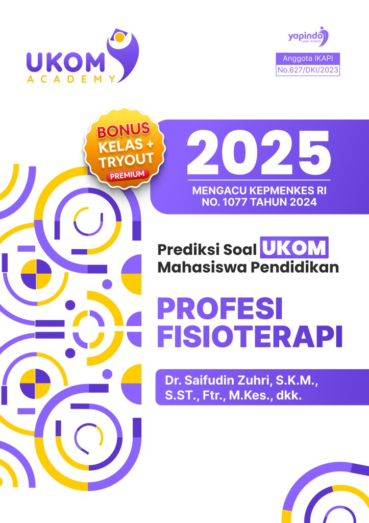 Prediksi Soal UKOM Mahasiswa Pendidikan Profesi Fisioterapi 2025