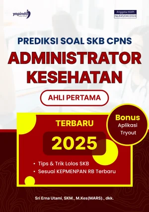 Prediksi Soal SKB CPNS Administrator Kesehatan Ahli Pertama Terbaru 2025