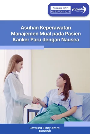 Asuhan Keperawatan Manajemen Mual pada Pasien Kanker Paru dengan Nausea