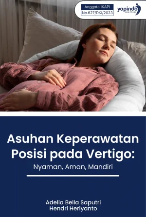 Asuhan Keperawatan Posisi pada Vertigo: Nyaman, Aman, Mandiri