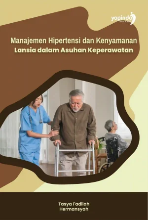 Manajemen Hipertensi dan Kenyamanan Lansia dalam Asuhan Keperawatan