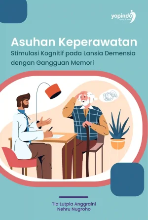 Asuhan Keperawatan Stimulasi Kognitif pada Lansia Demensia dengan Gangguan Memori