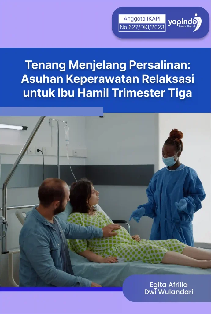 Tenang Menjelang Persalinan: Asuhan Keperawatan Relaksasi untuk Ibu Hamil Trimester Tiga