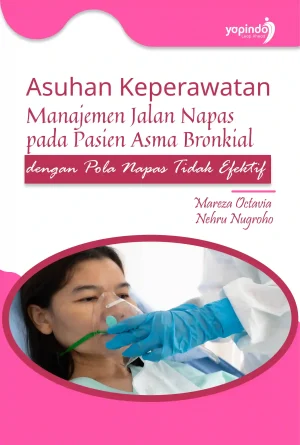 Asuhan Keperawatan Manajemen Jalan Napas pada Pasien Asma Bronkial dengan Pola Napas Tidak Efektif