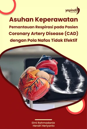Asuhan Keperawatan Pemantauan Respirasi pada Pasien Coronary Artery Disease (CAD) dengan Pola Nafas Tidak Efektif