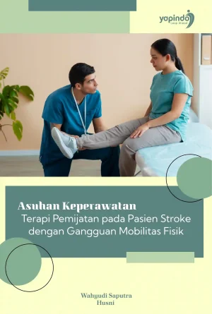 Asuhan Keperawatan Terapi Pemijatan pada Pasien Stroke dengan Gangguan Mobilitas Fisik
