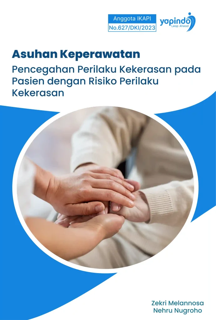 Asuhan Keperawatan Pencegahan Perilaku Kekerasan pada Pasien dengan Risiko Perilaku Kekerasan
