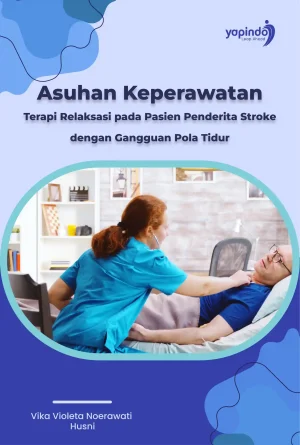 Asuhan Keperawatan Terapi Relaksasi pada Pasien Penderita Stroke dengan Gangguan Pola Tidur