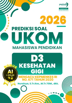Prediksi Soal UKOM Mahasiswa Pendidikan D3 Kesehatan Gigi 2026 Mengacu Kepmenkes RI No. 671 Tahun 2020