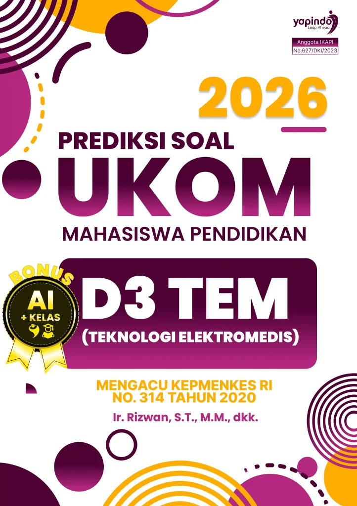 Prediksi Soal UKOM Mahasiswa Pendidikan D3 TEM (Teknologi Elektromedis) 2026 Mengacu Kepmenkes RI No. 314 Tahun 2020