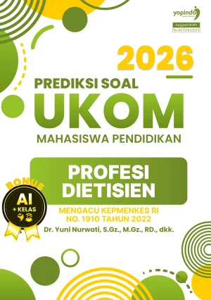 Prediksi Soal UKOM Mahasiswa Pendidikan Profesi Dietisien 2026 Mengacu Kepmenkes RI No. 1910 Tahun 2022