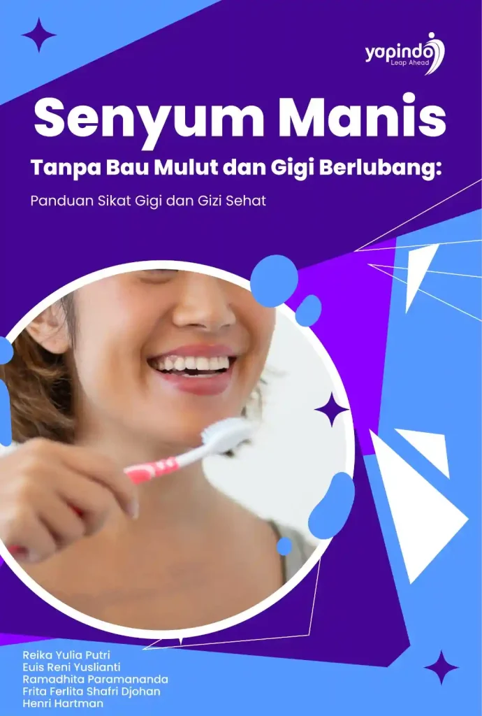 Senyum Manis Tanpa Bau Mulut dan Gigi Berlubang: Panduan Sikat Gigi dan Gizi Sehat