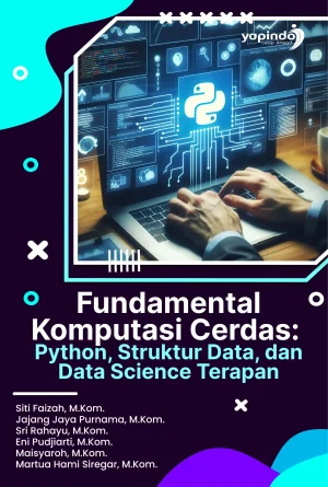 Fundamental Komputasi Cerdas: Python, Struktur Data, dan Data Science Terapan