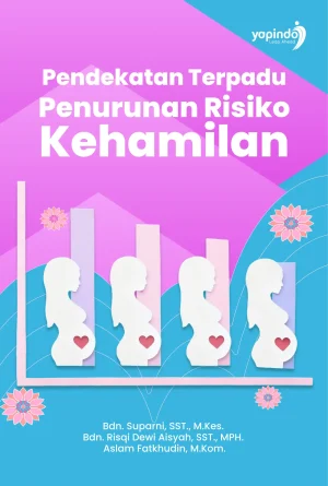 Pendekatan Terpadu Penurunan Risiko Kehamilan