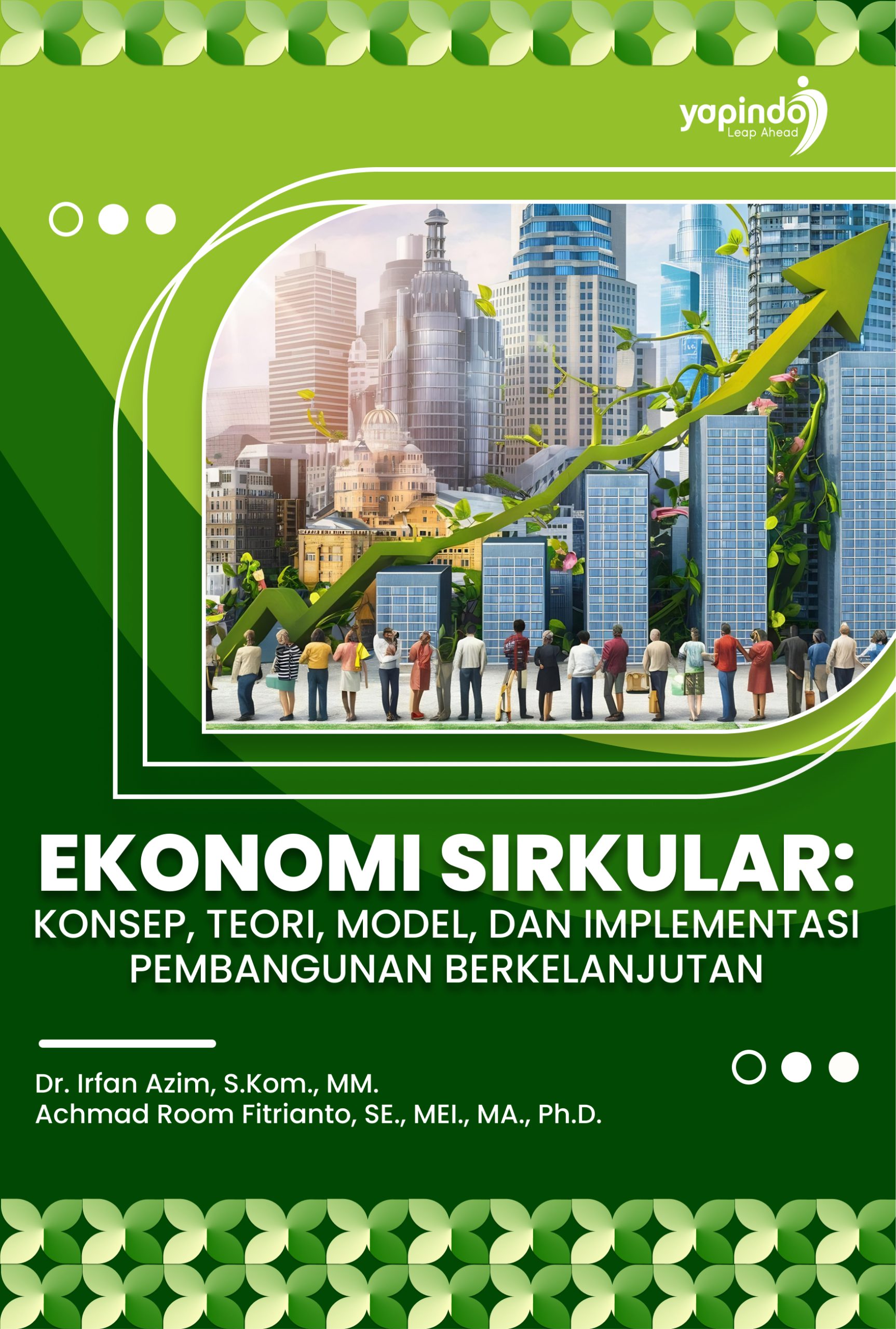 Ekonomi Sirkular: Konsep, Teori, Model, dan Implementasi Pembangunan Berkelanjutan