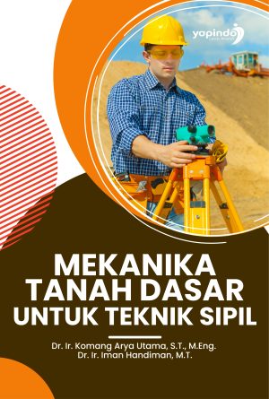 Mekanika Tanah Dasar untuk Teknik Sipil
