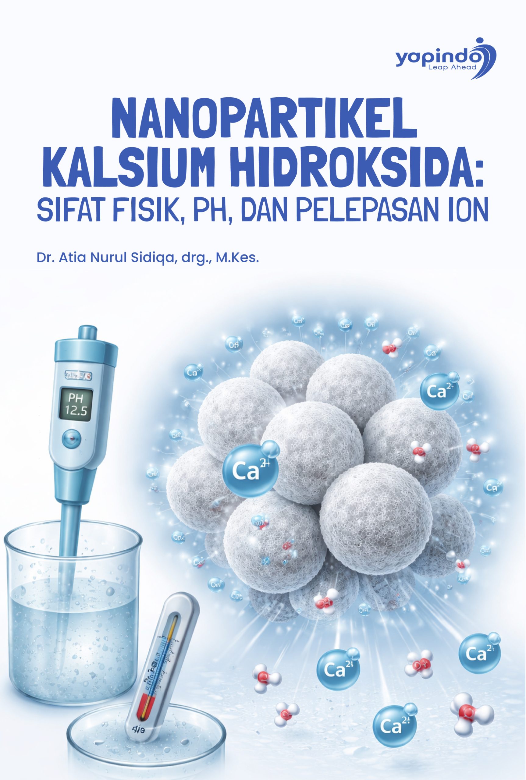 Nanopartikel Kalsium Hidroksida: Sifat Fisik, pH, dan Pelepasan Ion