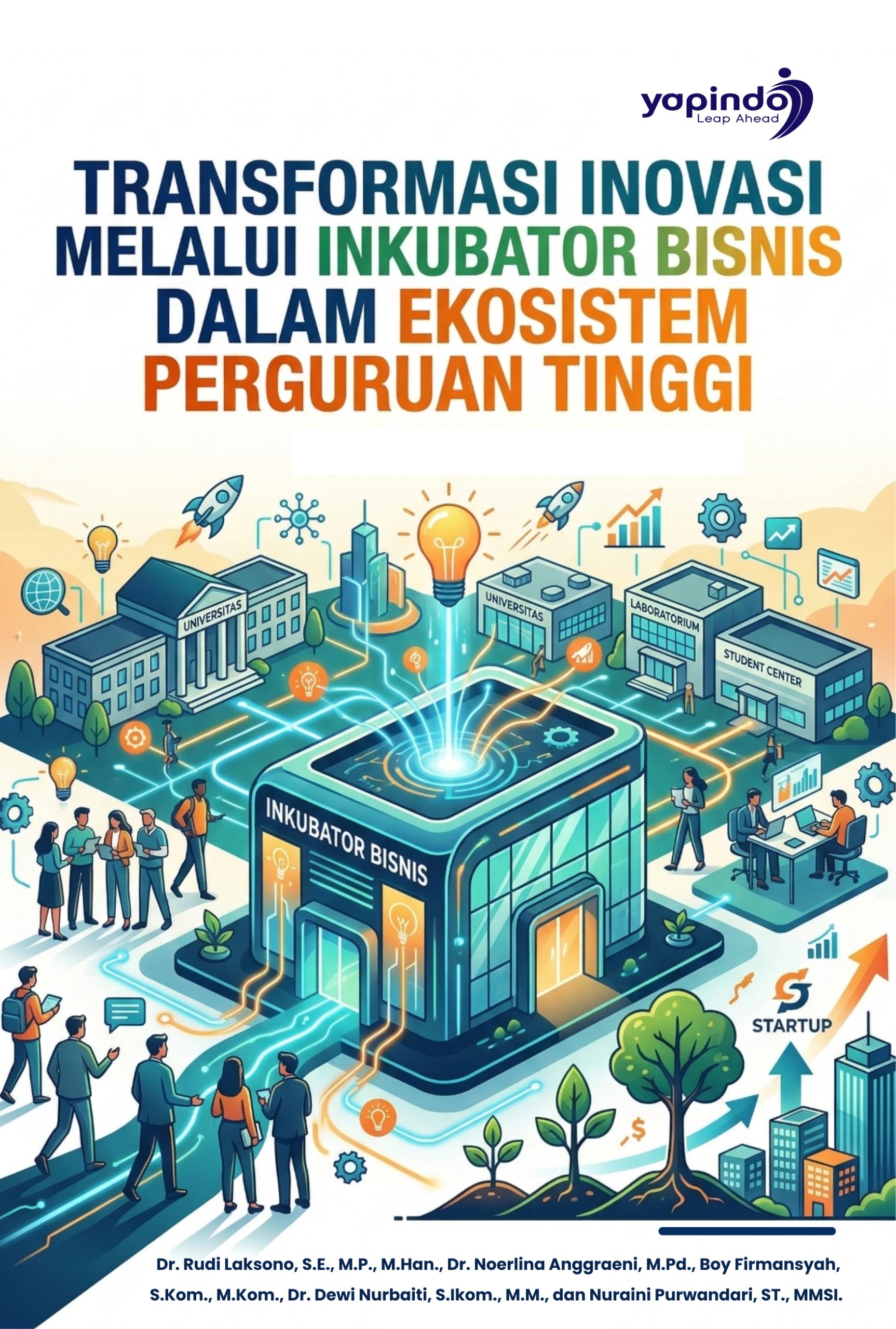 Transformasi Inovasi Melalui Inkubator Bisnis dalam Ekosistem Perguruan Tinggi