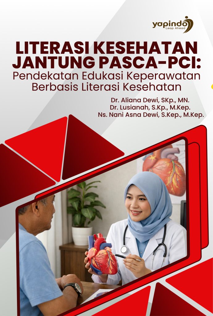 Literasi Kesehatan Jantung Pasca-PCI: Pendekatan Edukasi Keperawatan Berbasis Literasi Kesehatan