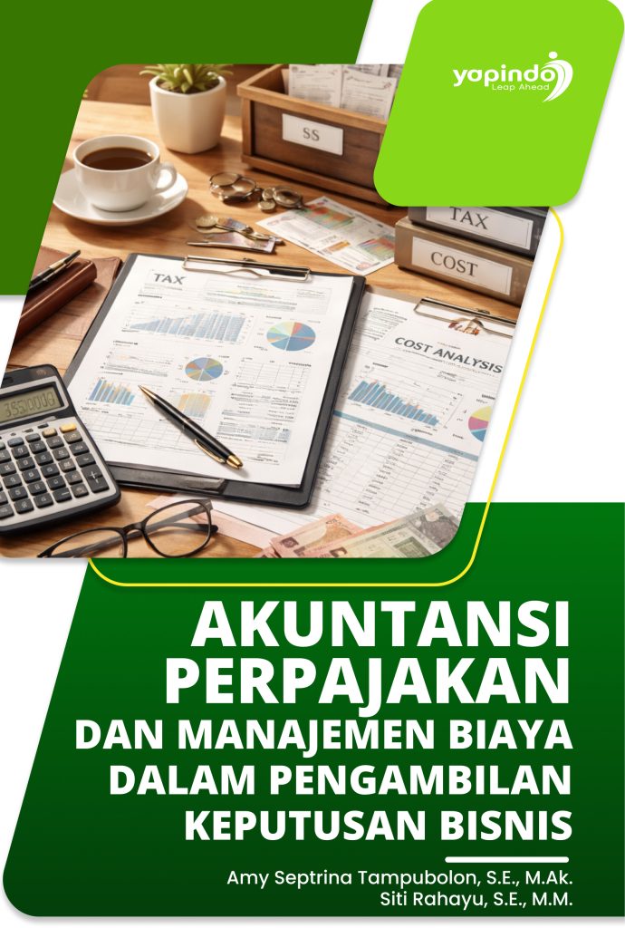 Akuntansi Perpajakan dan Manajemen Biaya dalam Pengambilan Keputusan Bisnis