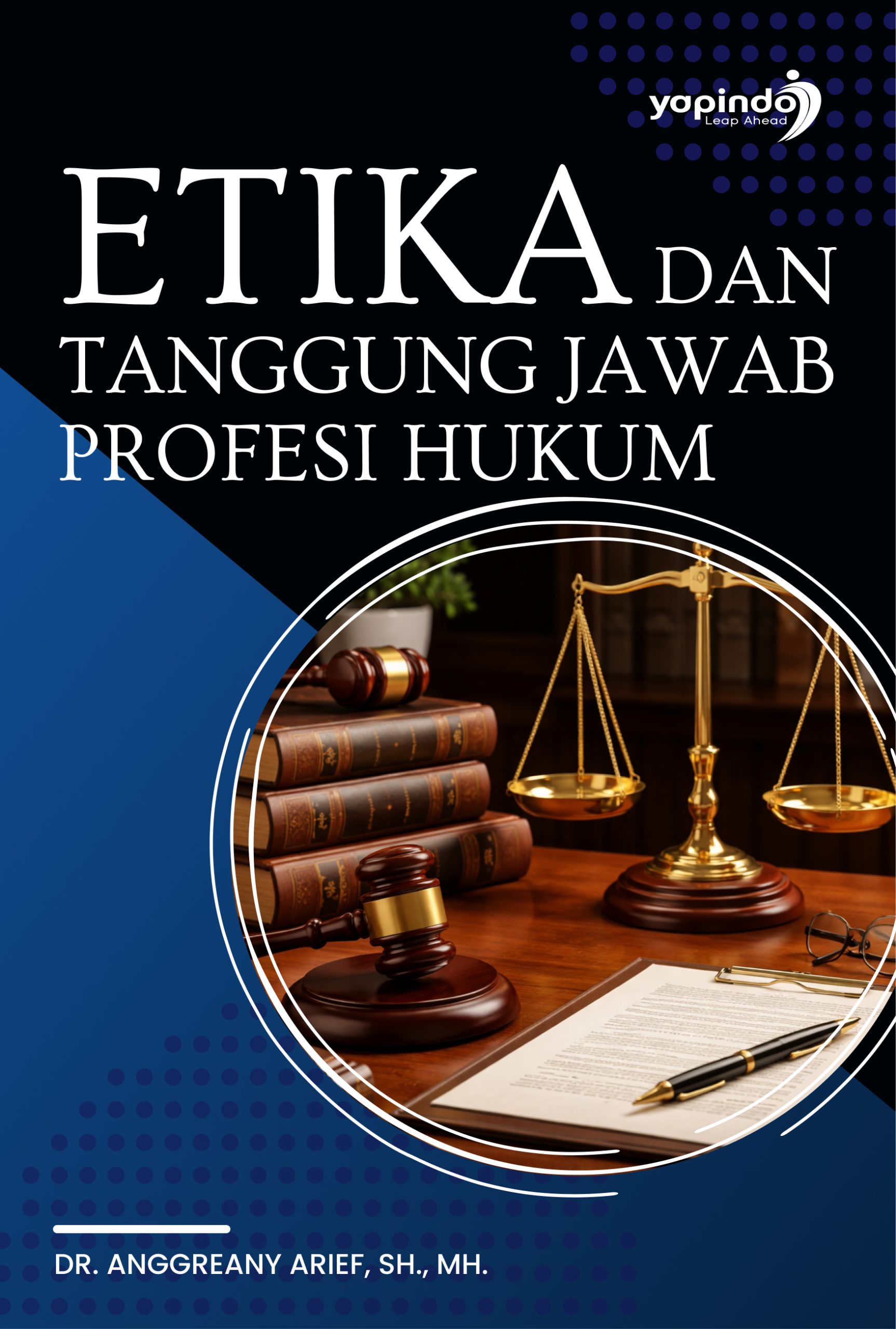 Etika dan Tanggung Jawab Profesi Hukum