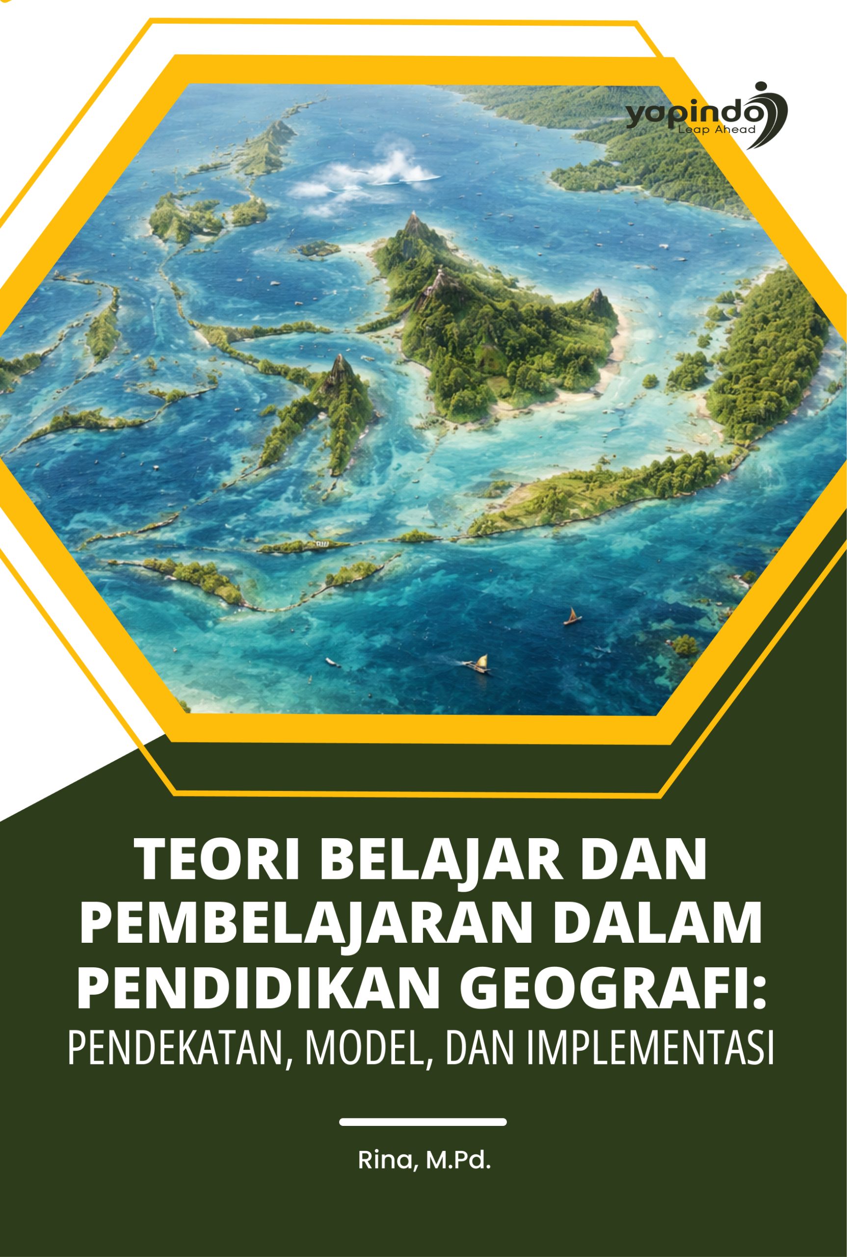 Teori Belajar dan Pembelajaran dalam Pendidikan Geografi: Pendekatan, Model, dan Implementasi