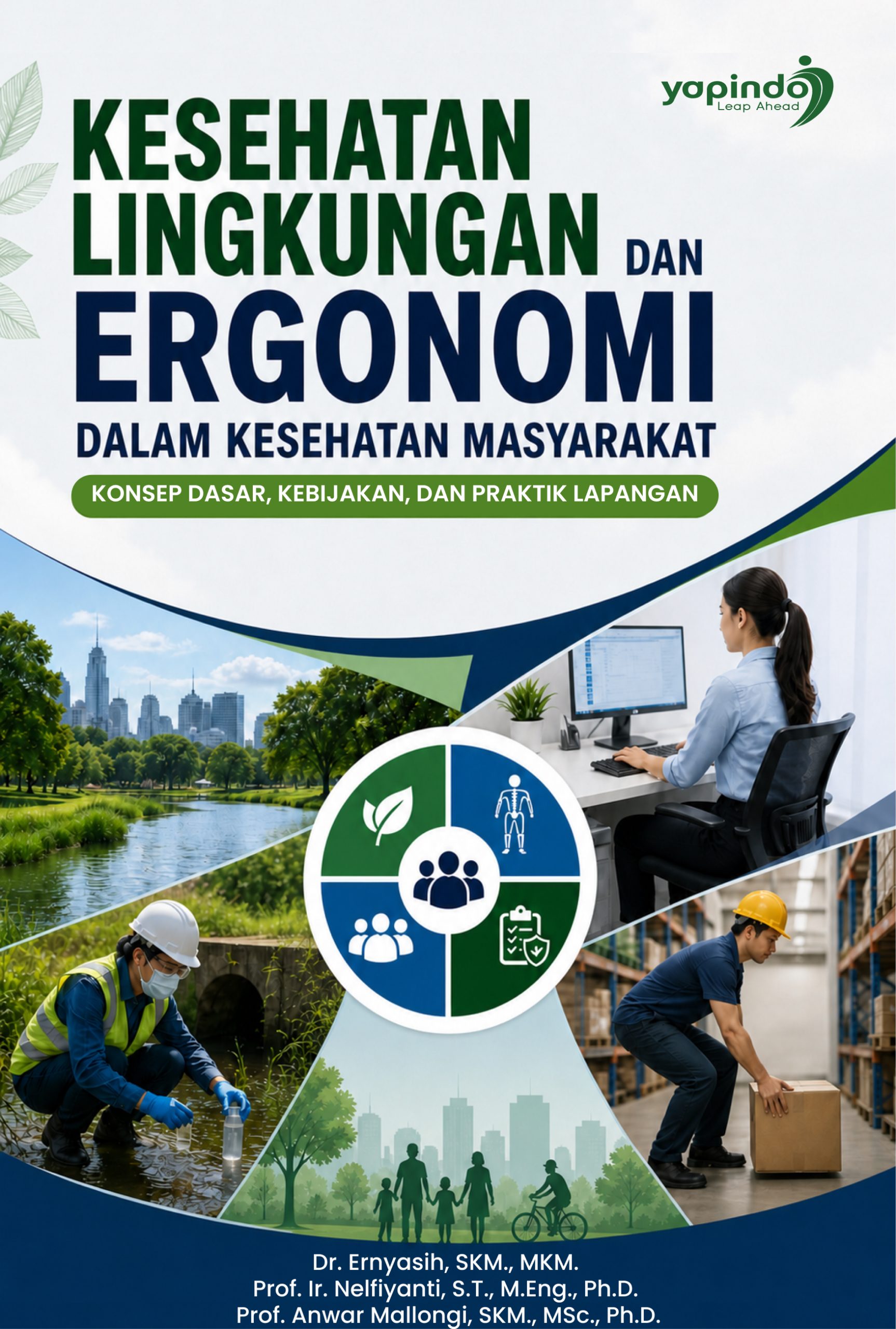 KESEHATAN LINGKUNGAN DAN ERGONOMI DALAM KESEHATAN MASYARAKAT Konsep Dasar, Kebjiakan, dan Praktik Lapangan