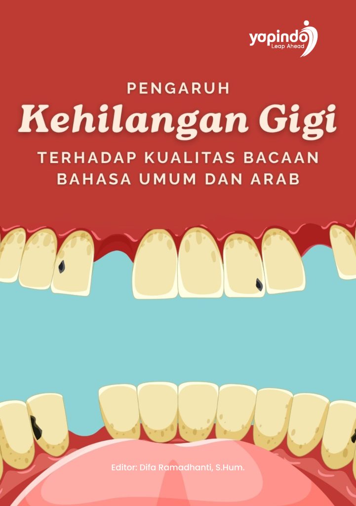 Pengaruh Kehilangan Gigi terhadap Kualitas Bacaan Bahasa Umum dan Arab