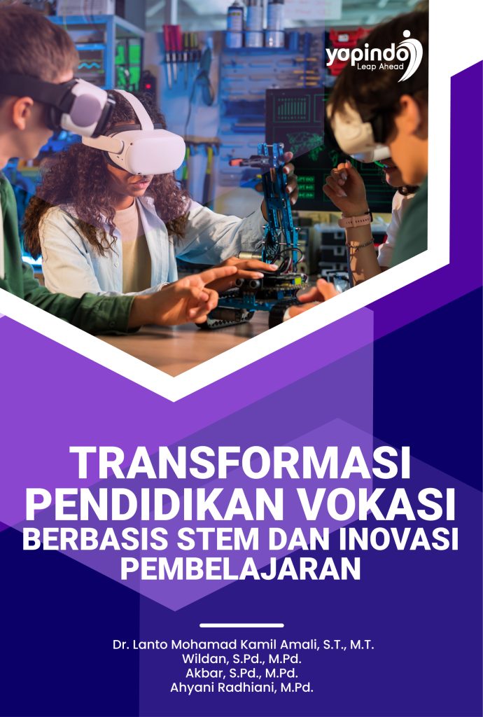 Transformasi Pendidikan Vokasi Berbasis STEM dan Inovasi Pembelajaran