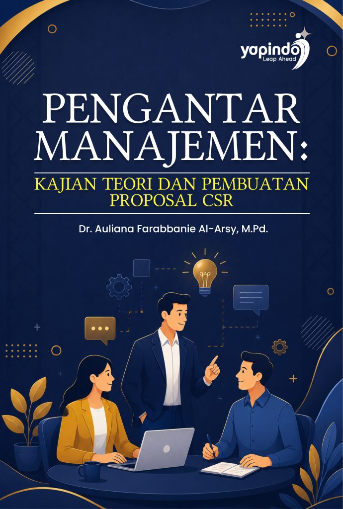 Pengantar Manajemen: Kajian Teori dan Pembuatan Proposal CSR
