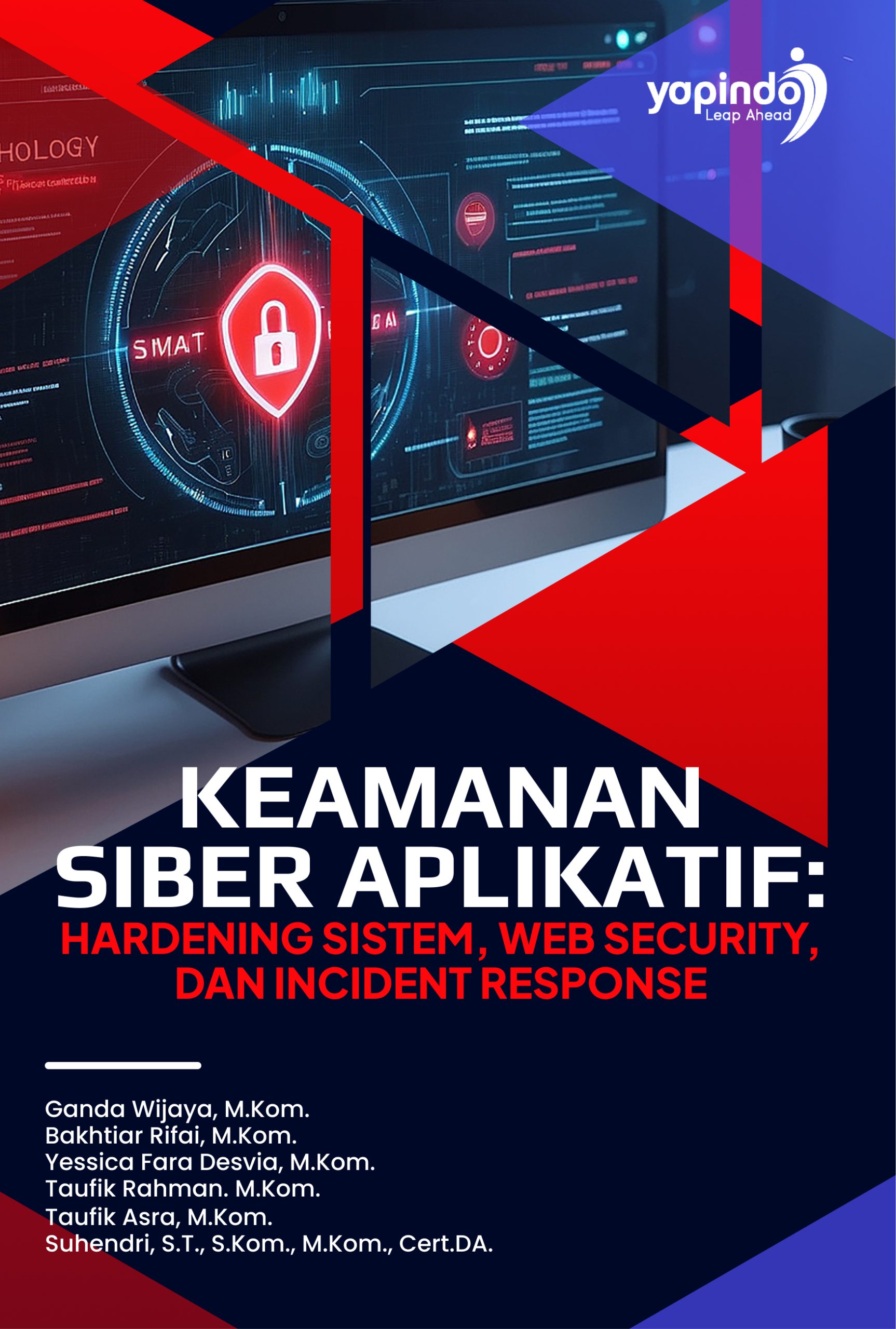 Keamanan Siber Aplikatif: Hardening Sistem, Web Security, dan Incident Response