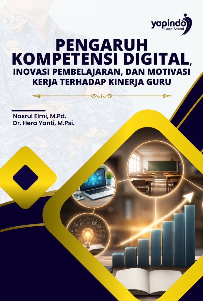 Pengaruh Kompetensi Digital, Inovasi Pembelajaran, dan Motivasi Kerja terhadap Kinerja Guru